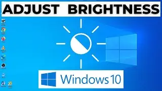 How to Change Brightness in Windows 10 | Increase or Decrease Screen Brightness