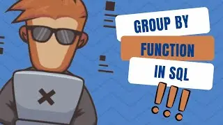 Group By Function In SQL