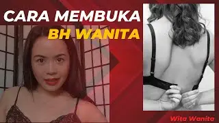 ⭐️ CARA BUKA BR* WANITA ⭐️ TIPPS UNTUK PRIA ⭐️
