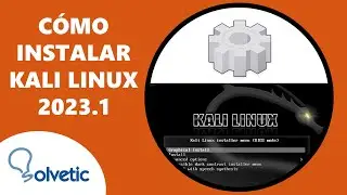 Cómo INSTALAR KALI LINUX 2023.1