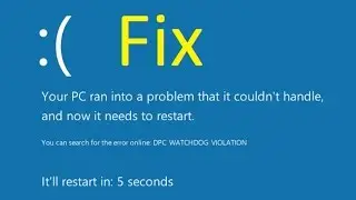 DPC WATCHDOG VIOLATION! Fix - Howtosolveit