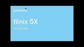 Tutorial   fenix 5X  Around Me