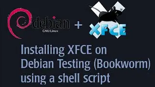 Installing XFCE on Debian Testing using a shell script