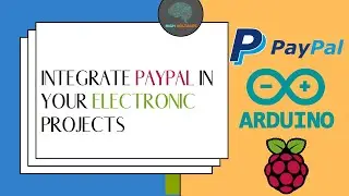 How to use Paypal in your Electronic Projects