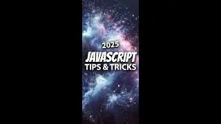 Top JavaScript 2025 Tips & Tricks