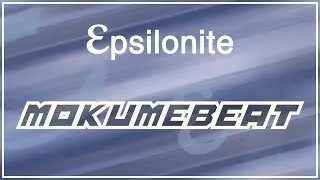 Epsilonite - Mokume Beat