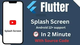 Flutter splash screen android 12 with source code