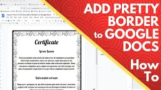 How to Put Decorative or Pretty Border Frame on Google Docs