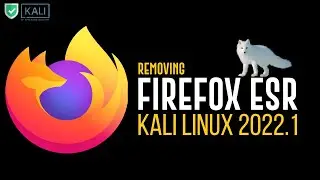 How to Remove Firefox ESR from Kali Linux 2022.1 | Completely Remove Firefox from Kali Linux 2022.1