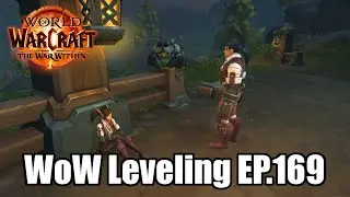 WoW Leveling EP.169 The Three Expedition Explores are Back