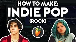 How to Make INDIE POP ROCK (FL Studio 21) #4