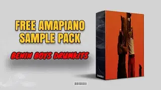 FREE | Amapiano Sample Pack + Rema - Benin Boys  Drumkits