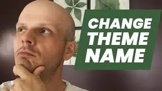 How to Change the Active WordPress Theme Name (Without Losing Your Customizations)
