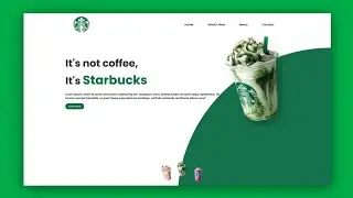 Building a Starbucks Landing Page from Scratch | HTML, CSS, & JavaScript