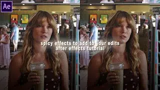 effects to spice up your edits | after effects