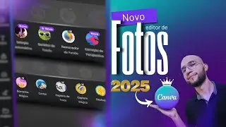 NOVO E INCRÍVEL EDITOR DE FOTOS NO CANVA - ATUALIZAÇÃO 2025