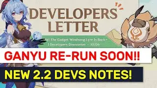 OFFICIAL 2.2 DEVELOPERS NOTES! Ganyu's Re-Run Hinted! | Genshin Impact