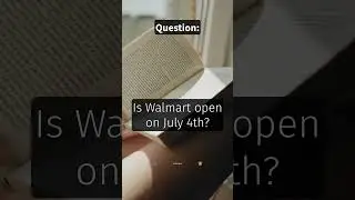 Is Walmart open on July 4th?