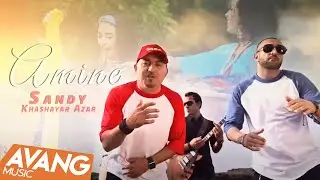 Sandy & Khashayar Azar - Amine OFFICIAL VIDEO HD