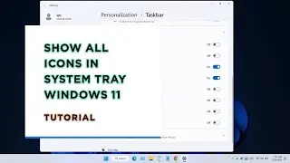 How to Show all icons in System Tray Windows 11