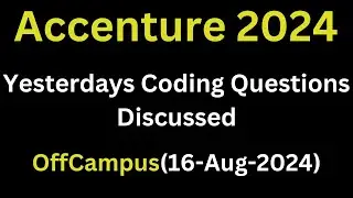 [16th-Aug-2024] Yesterdays Accenture Actual Coding Questions | Accenture 2024/2025 Batch Hiring