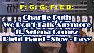 We Don't Talk Anymore Right Hand Slow Easy Piano Tutorial - Charlie Puth and Selena Gomez - How To P