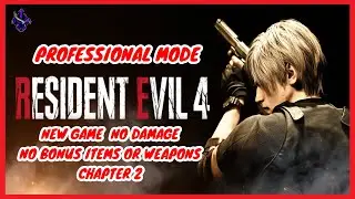 Resident Evil 4 Remake - Professional No Damage, No Bonus Items - Chapter 2