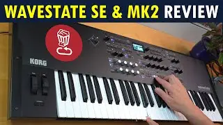 Wavestate SE & MK2 Review // 20 ideas for making the most of this interesting generative synth