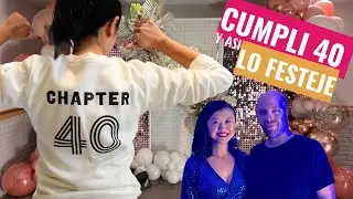 Mi fiesta de cumpleaños n 40 | Como organice mi cumpleaños | My birthday party | Karina Gao