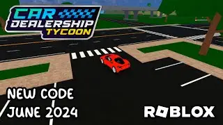 Roblox Car Dealership Tycoon New Code June 2024