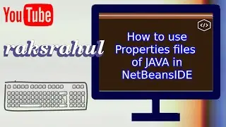 How to use Properties files of JAVA in NetBeansIDE