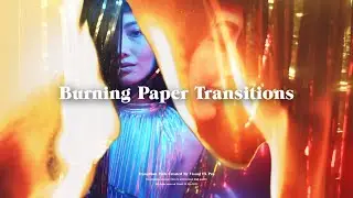 Burning Paper Transitions | Premiere Pro, Davinci Resolve, Sony Vegas, Final Cut Pro X