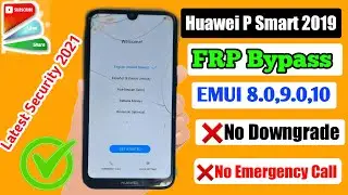 HUAWEI P smart 2019 POT-LX1F 2019 FRP/Google Lock Bypass Android 9 Pie/EMUI 9.0.1 | NO TALKBACK