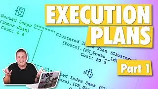 SQL Server Execution Plans - Part 1