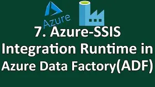 7. Azure Data Factory Azure SSIS Integration Runtime || Setting up Azure SSIS Integration runtime