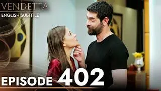 Vendetta Episode 402 English Subtitled | Kan Cicekleri