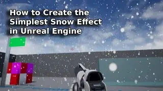 How to Create the Simplest Snow Effect in Unreal Engine - UE Beginner Tutorial