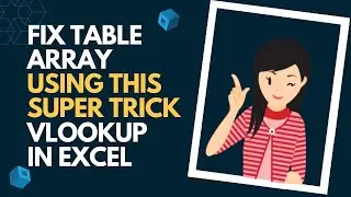 Fix Table Array using this SUPER TRICK of VLOOKUP in Excel (Excel Tutorial)