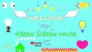 WELCOME TO GREEN SCREEN HOUSE