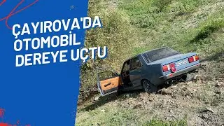 ÇAYIROVA'DA OTOMOBİL DEREYE UÇTU