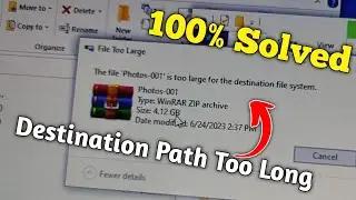 Destination Path Too Long Problem Solved