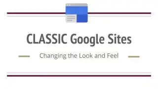 Classic Google Sites Changing the Look and Feel