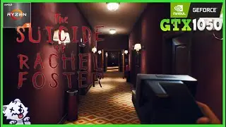 The Suicide of Rachel Foster  |🟢 GTX 1050 + Ryzen 5 4500 🟢| Test Gameplay