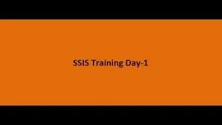 SSIS Training Day 1 - Introduction to SSIS