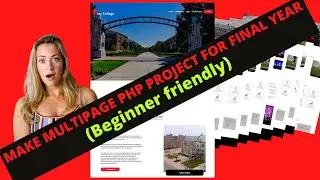 How To Make FINAL YEAR COLLEGE PROJECT Using PHP | Make Website Using HTML5/CSS3/BOOTSTRAP MULTIPAGE