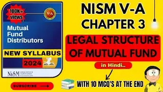 NISM VA Mutual Fund Chapter 3 - Legal Structure of Mutual Fund | 2024 - New Syllabus | #nism #nism5a