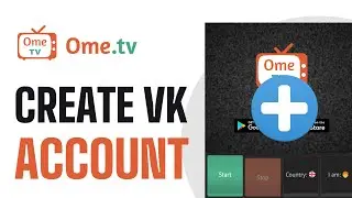 How To Create VK Account in OmeTV - Full Guide (2024)