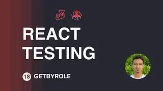 React Testing Tutorial - 18 - getByRole