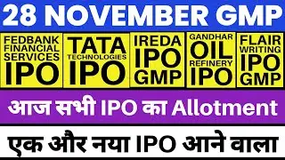 TATA TECHNOLOGIES IPO GMP | GANDHAR OIL IPO GMP | IREDA IPO GMP | FLAIR WRITING IPO GMP 🔥| FEDBANK