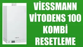 Viessmann Vitodens 100 Kombi Resetleme Nasıl Yapılır?